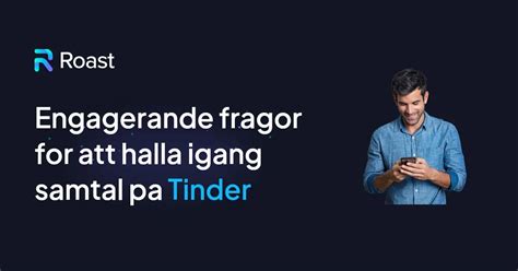 hålla igång konversation tinder|50 sätt att starta ett samtal på Tinder [Bästa exemplen]